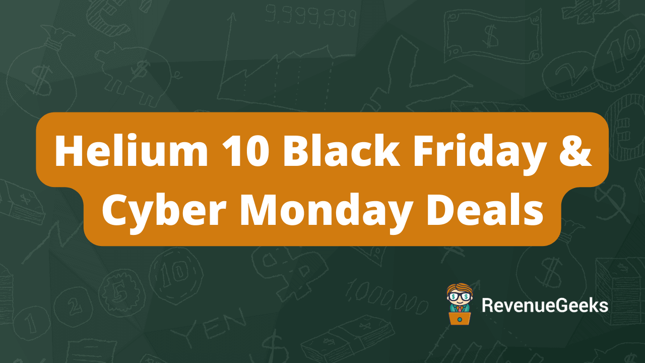 Helium 10 Black Friday & Cyber Monday Deals (2023)