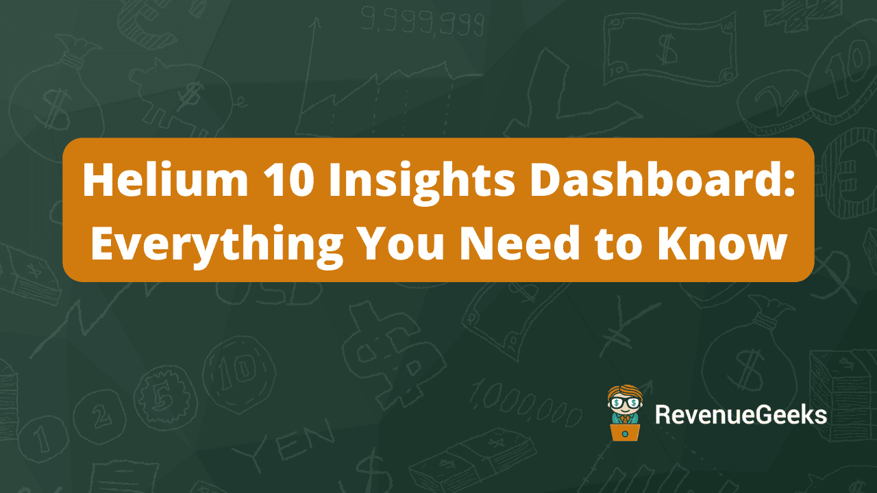 helium-10-insights-dashboard-guide-2024