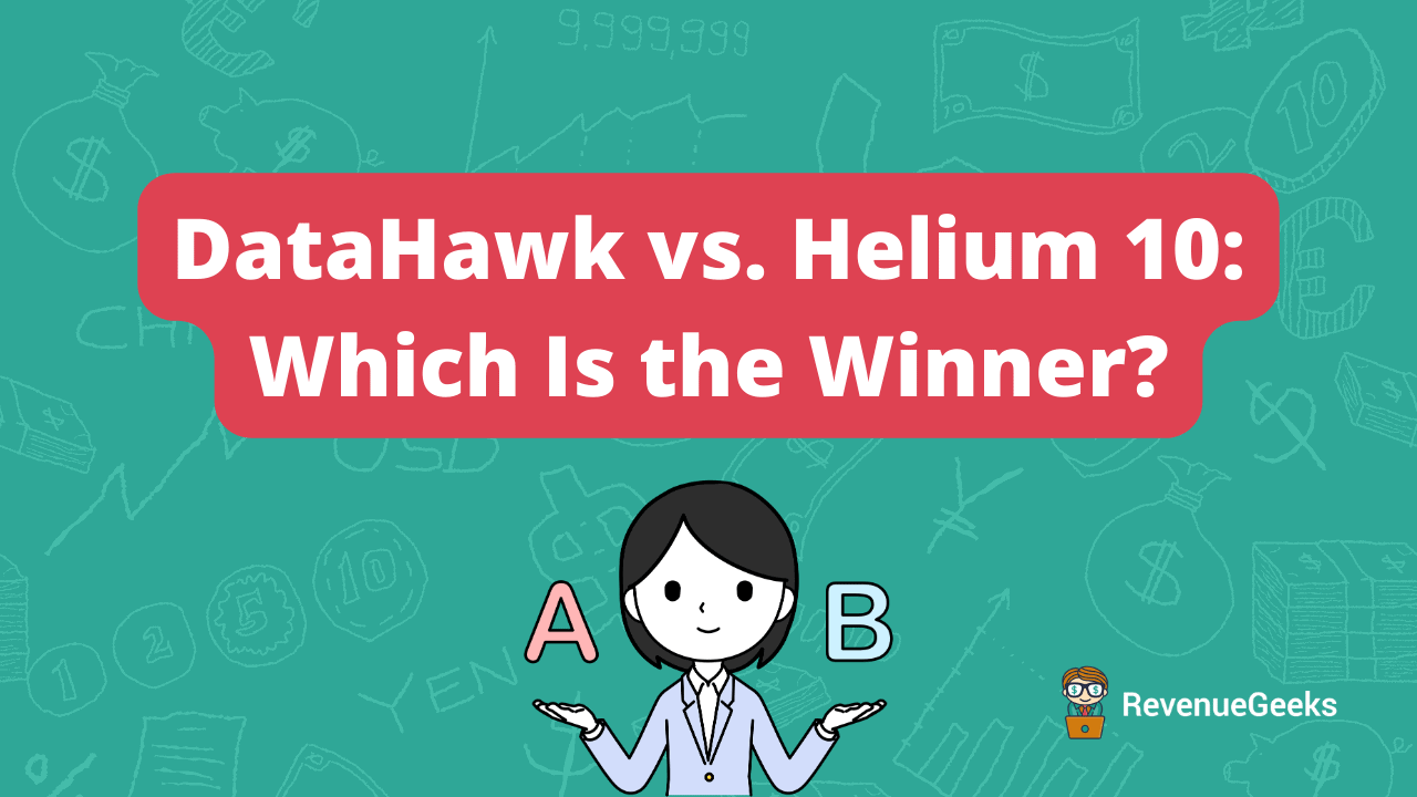datahawk-vs-helium-10-the-ultimate-2024-tool-comparison